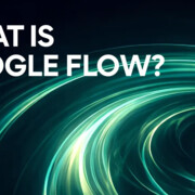 GoogleFlow WhatIsGoogleFlow